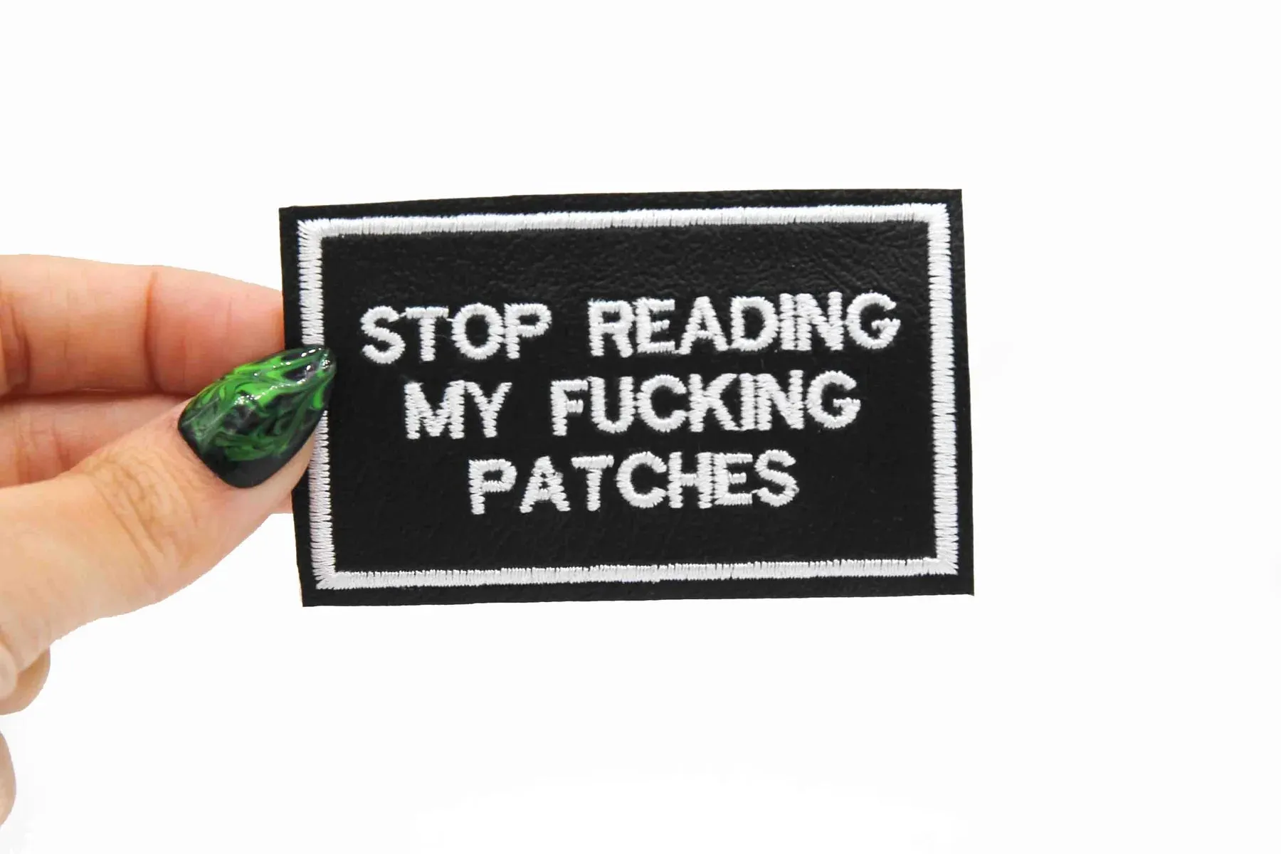 "Stop Reading My F*cking Patches* Vinyl Embroidered Patch